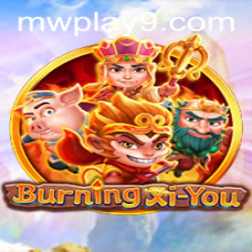 Exploring the Adventures of BurningXiYou: A Guide to the Thrilling MMO